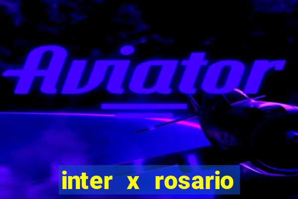 inter x rosario central onde assistir