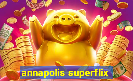 annapolis superflix