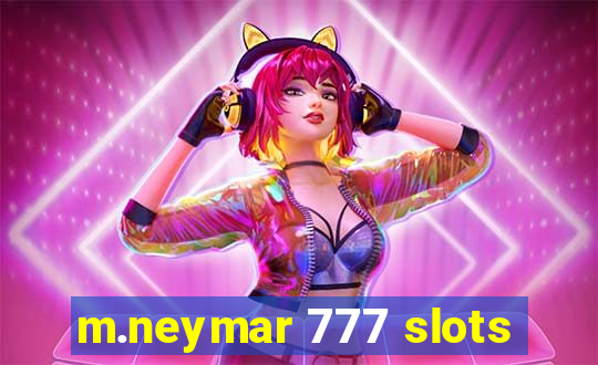 m.neymar 777 slots