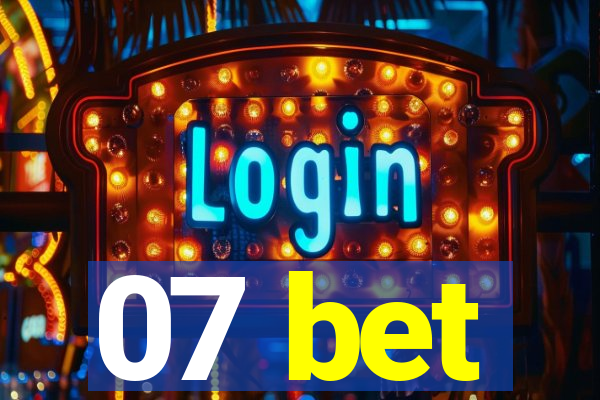 07 bet