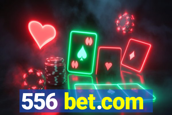 556 bet.com