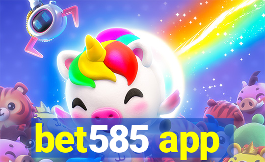 bet585 app