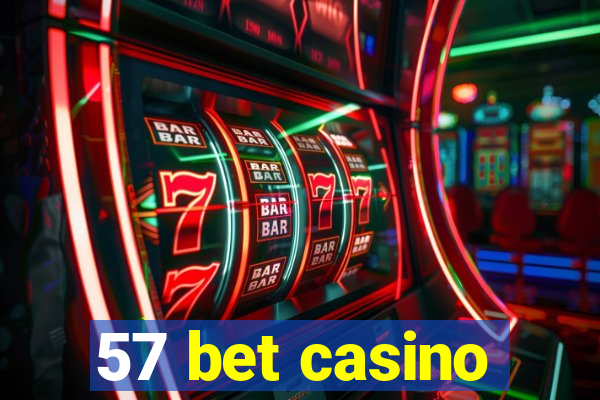 57 bet casino