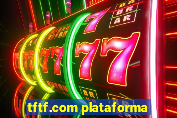 tftf.com plataforma