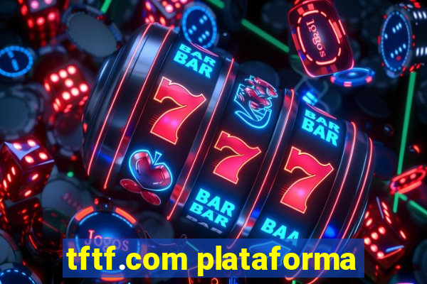 tftf.com plataforma