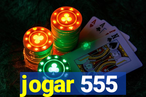 jogar 555