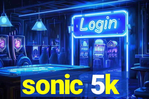 sonic 5k