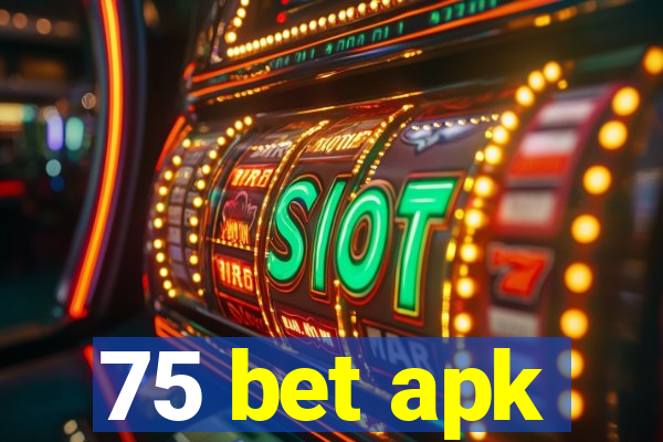 75 bet apk