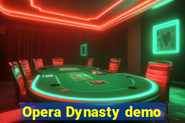 Opera Dynasty demo