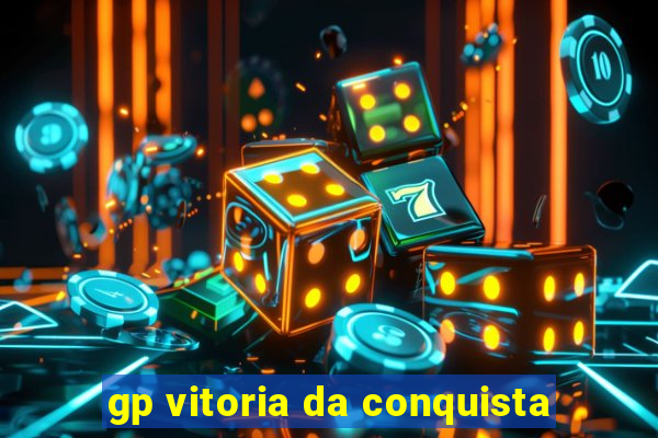 gp vitoria da conquista