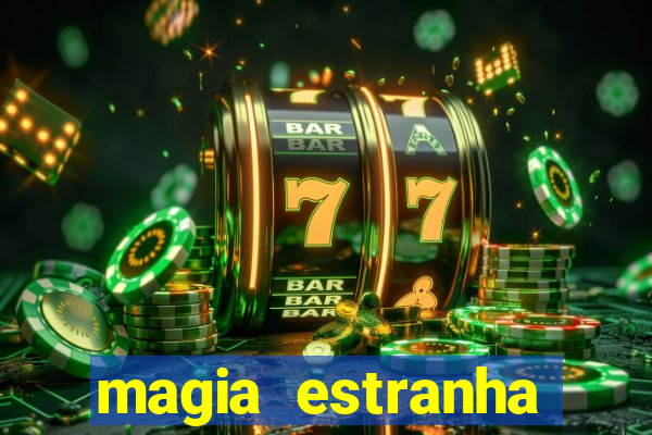 magia estranha filme completo dublado google drive