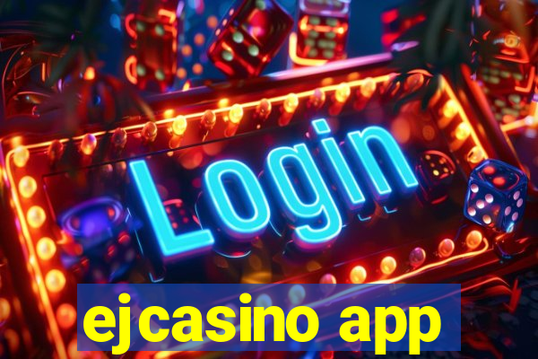 ejcasino app