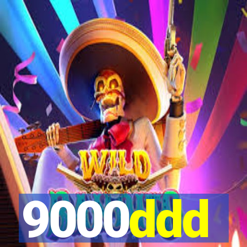 9000ddd