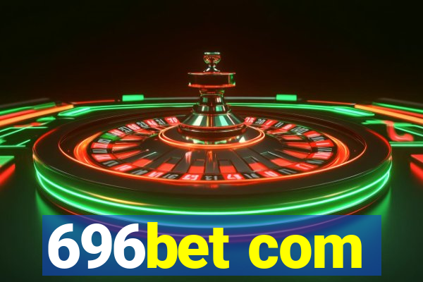 696bet com