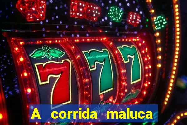 A corrida maluca filme completo dublado