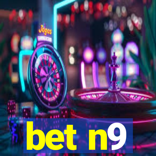 bet n9