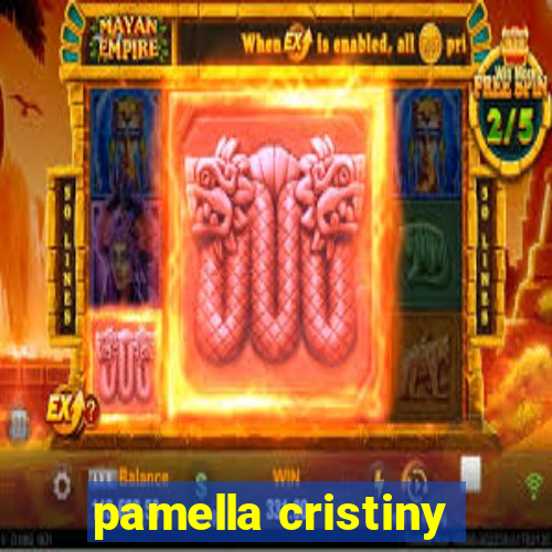 pamella cristiny