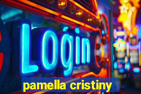 pamella cristiny