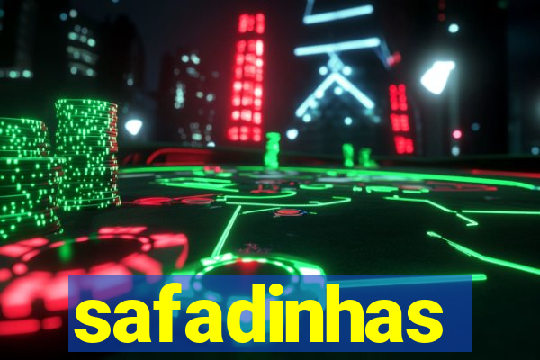 safadinhas