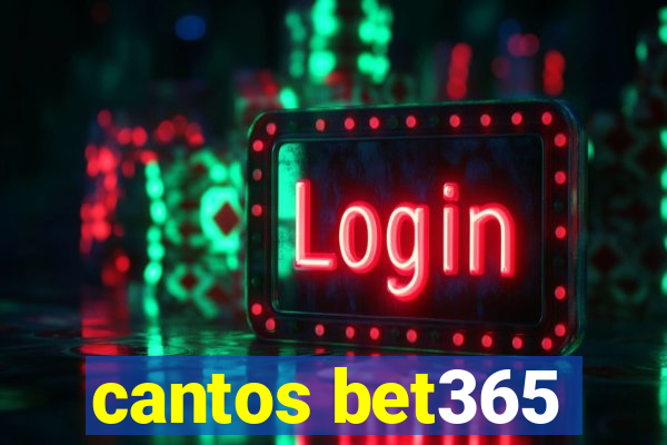 cantos bet365