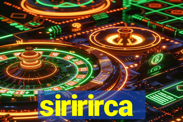 siririrca