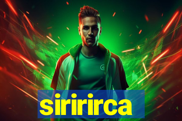 siririrca