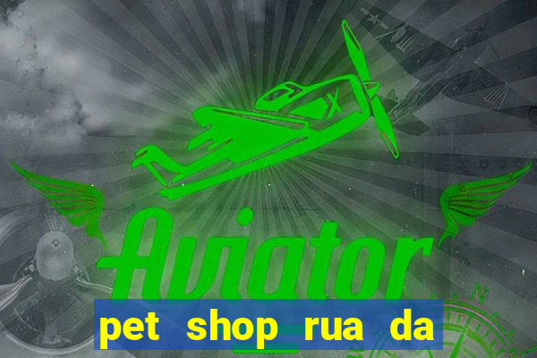 pet shop rua da matriz botafogo