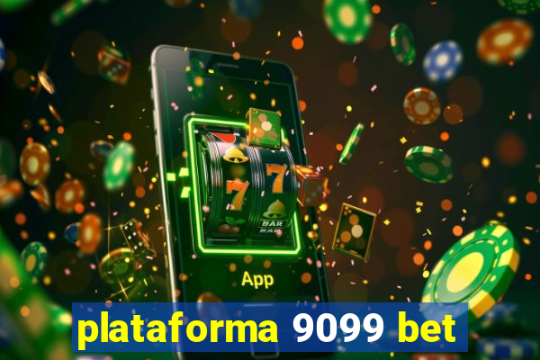 plataforma 9099 bet