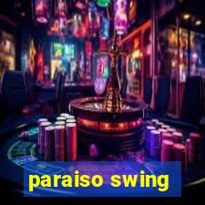 paraiso swing