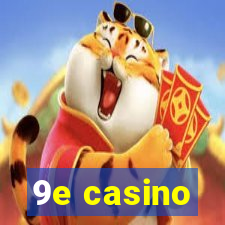 9e casino