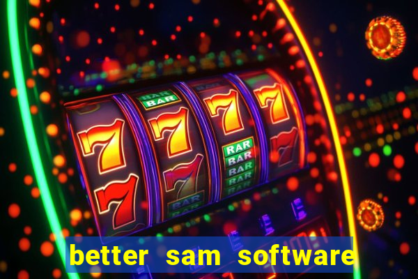 better sam software automatic mouth