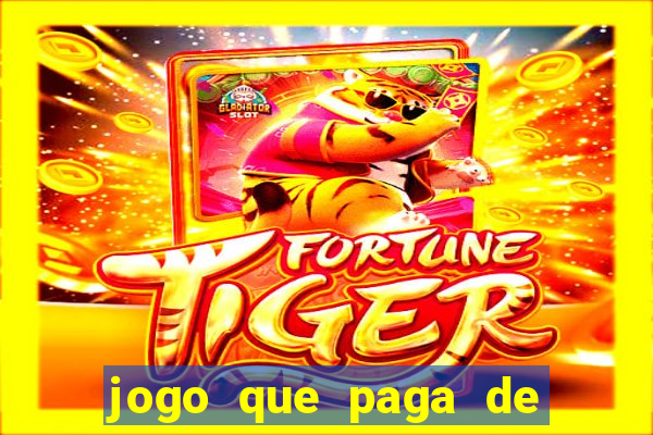 jogo que paga de verdade no pix sem depositar nada