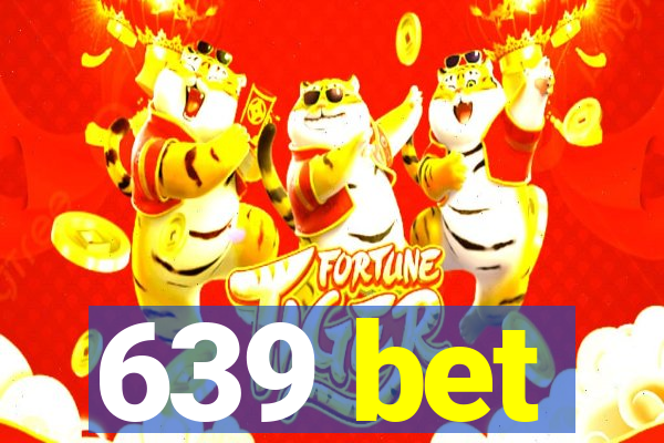 639 bet