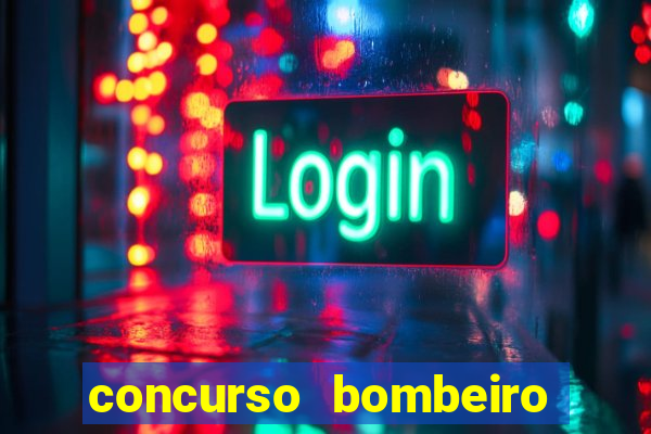 concurso bombeiro militar bahia 2025