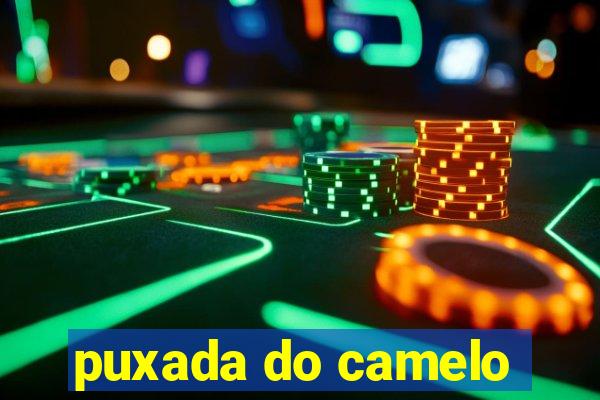 puxada do camelo