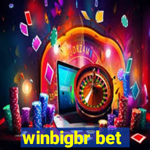 winbigbr bet