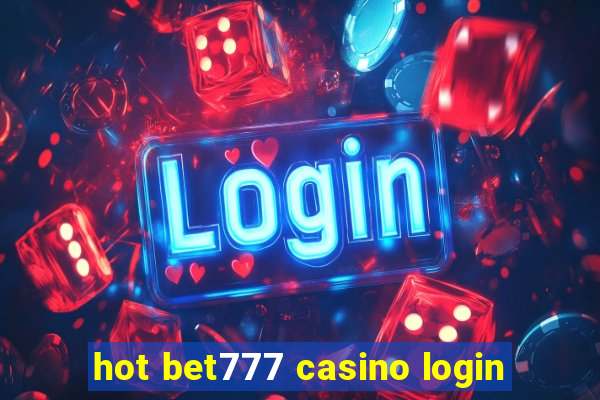 hot bet777 casino login