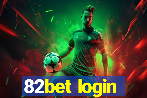 82bet login