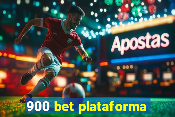 900 bet plataforma