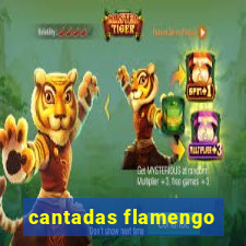 cantadas flamengo