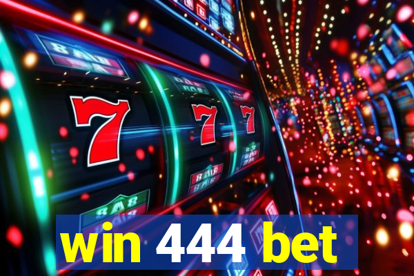 win 444 bet