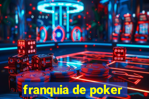 franquia de poker