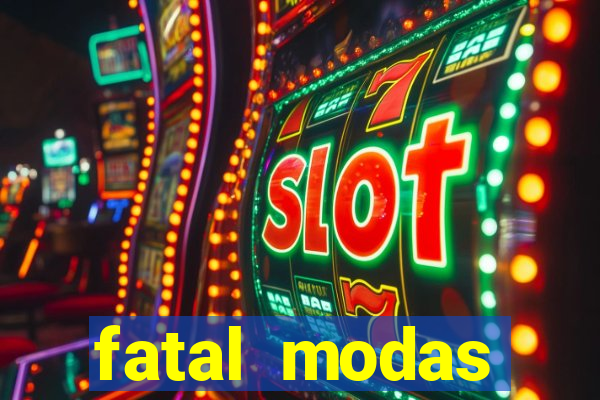 fatal modas barreiras bahia