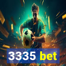 3335 bet