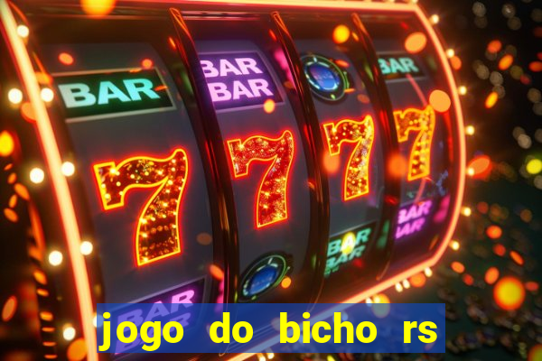 jogo do bicho rs resultado certo de hoje 14h 18h rj hoje