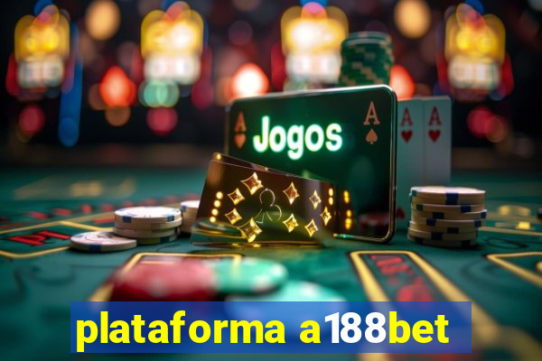 plataforma a188bet