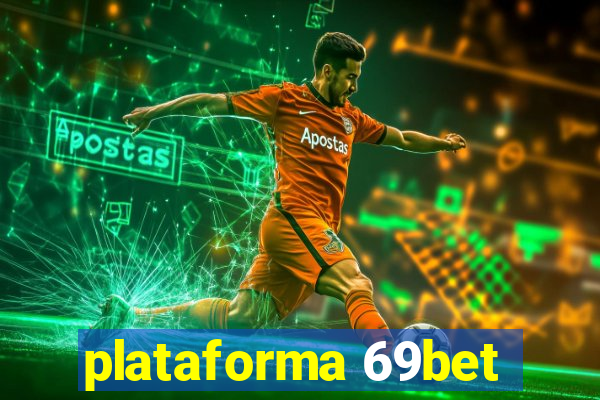 plataforma 69bet