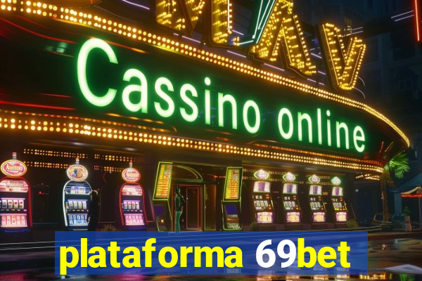 plataforma 69bet