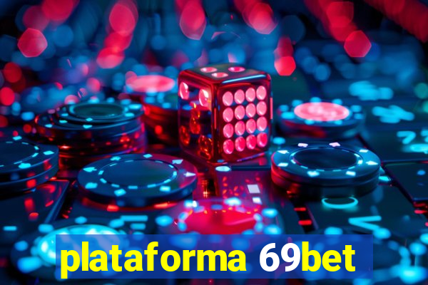 plataforma 69bet