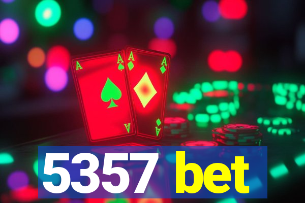 5357 bet